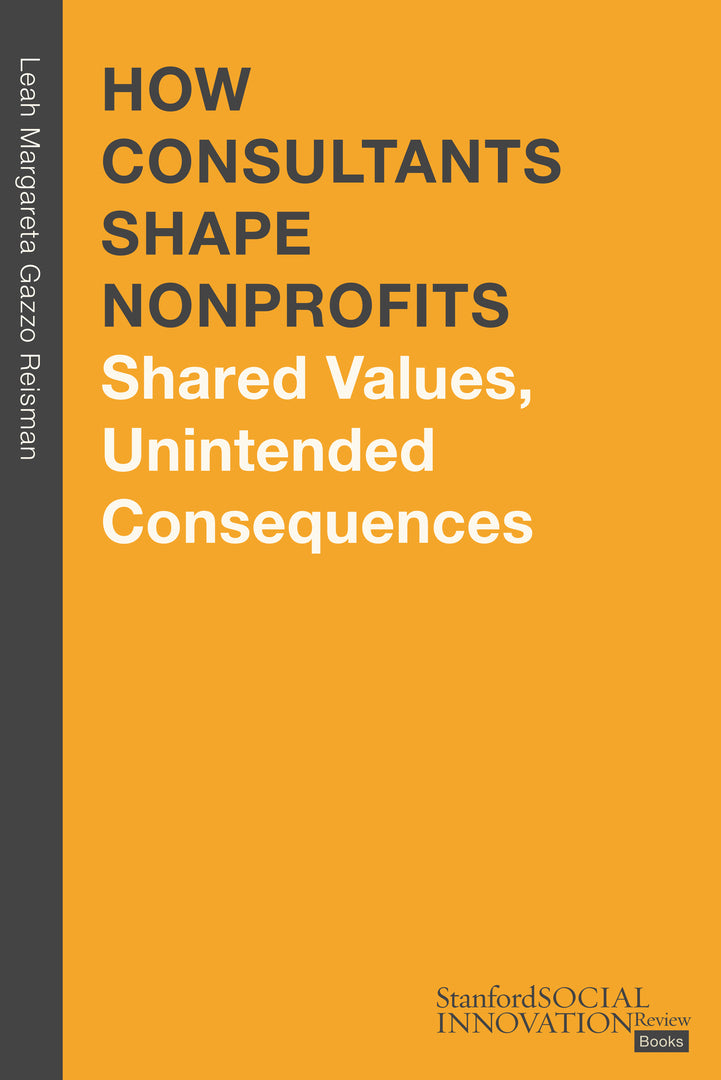 Cover image for How Consultants Shape Nonprofits ISBN 9781503635364