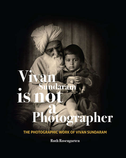 Vivan Sundaram Is Not a Photographer