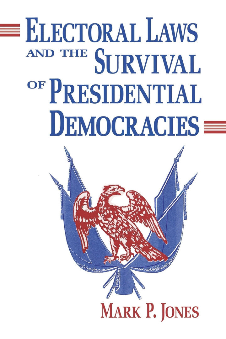 Cover image for Electoral Laws and the Survival of Presidential Democracies ISBN 9780268211660