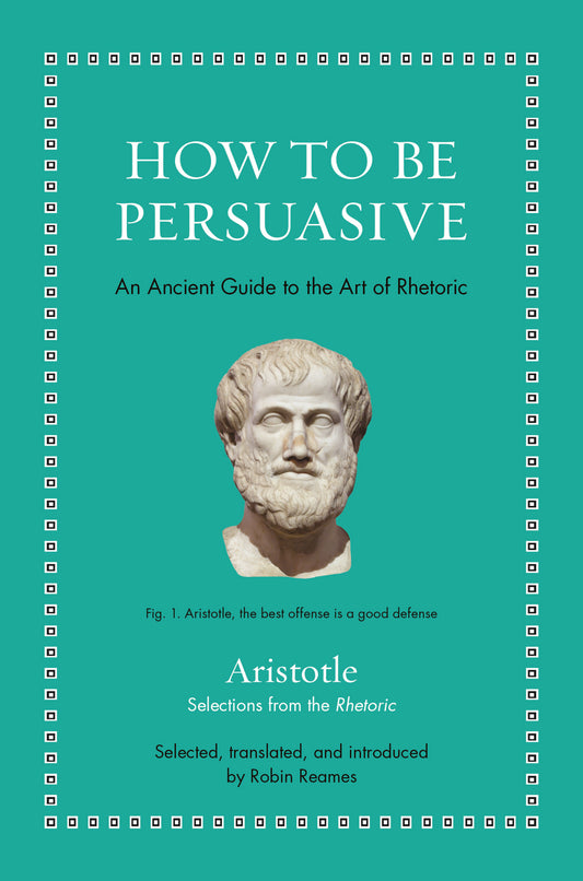 How to Be Persuasive