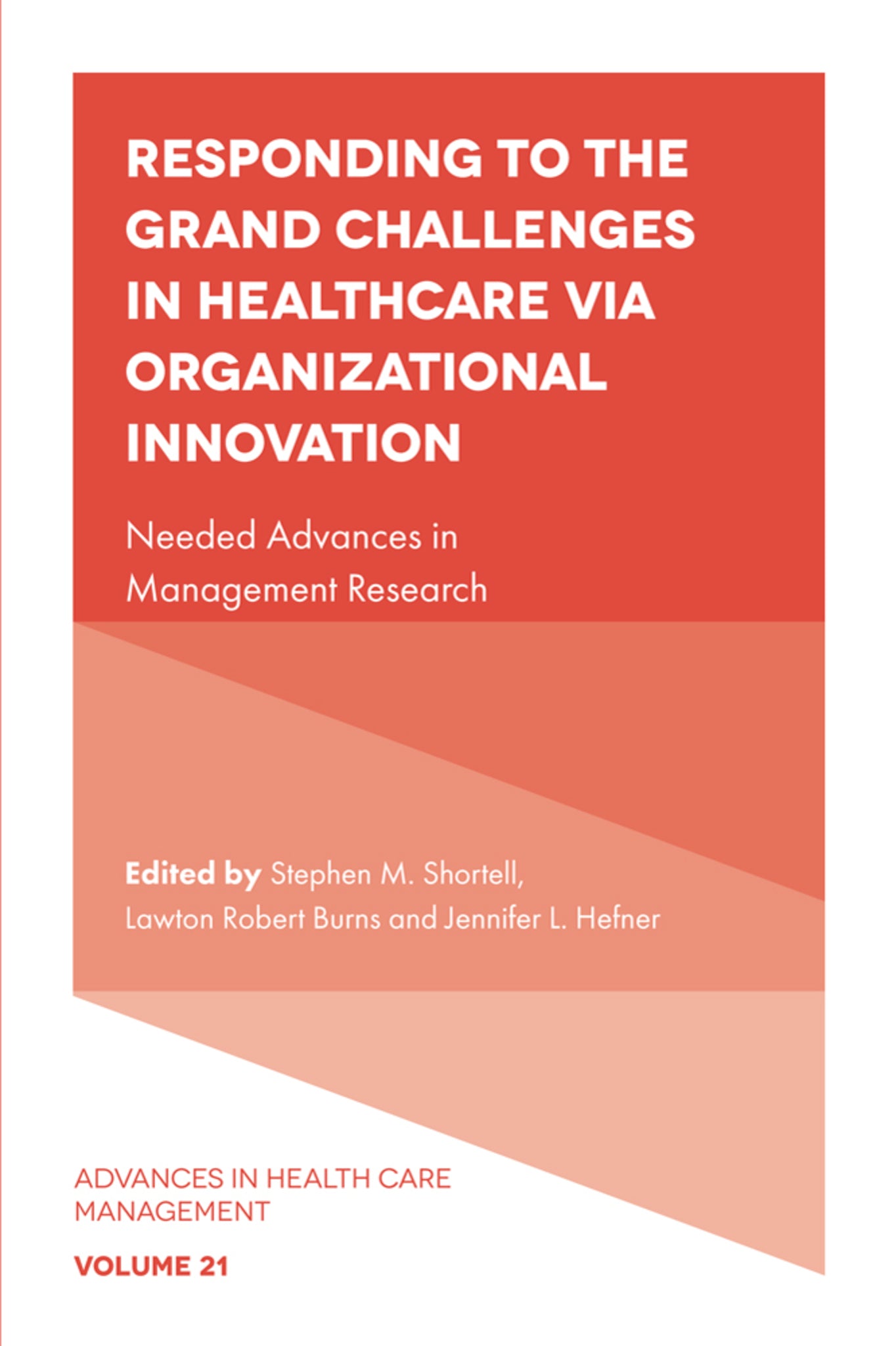 Responding to The Grand Challenges In Healthcare Via Organizational Innovation
