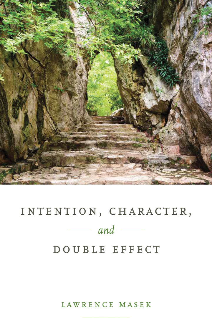 Cover image for Intention, Character, and Double Effect ISBN 9780268104696