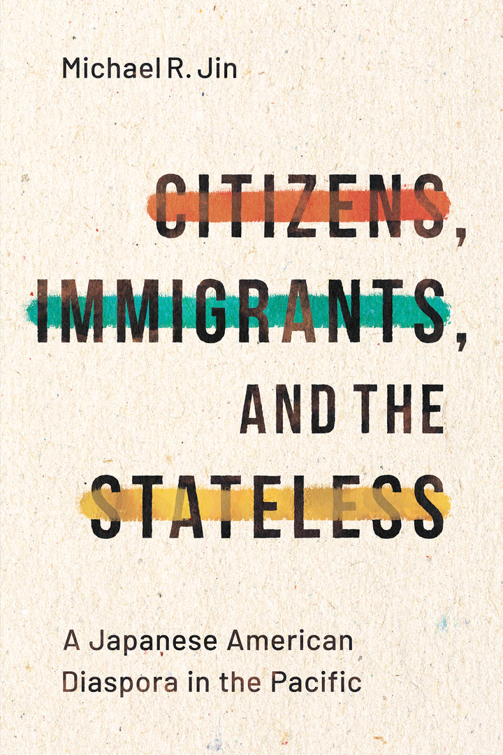 Cover image for Citizens, Immigrants, and the Stateless ISBN 9781503628311