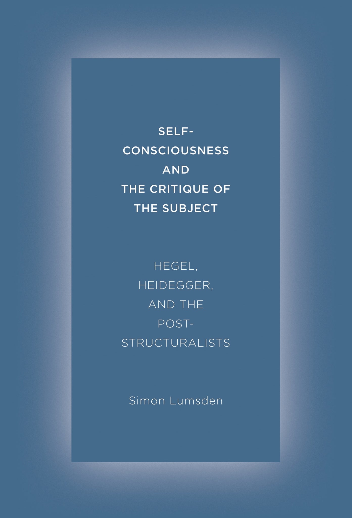 Self-Consciousness and the Critique of the Subject