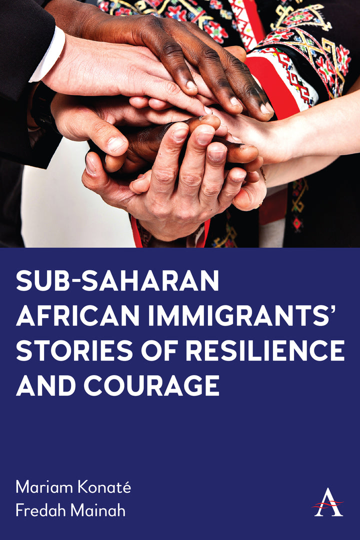 Cover image for Sub-Saharan African Immigrants’ Stories of Resilience and Courage ISBN 9781839999482