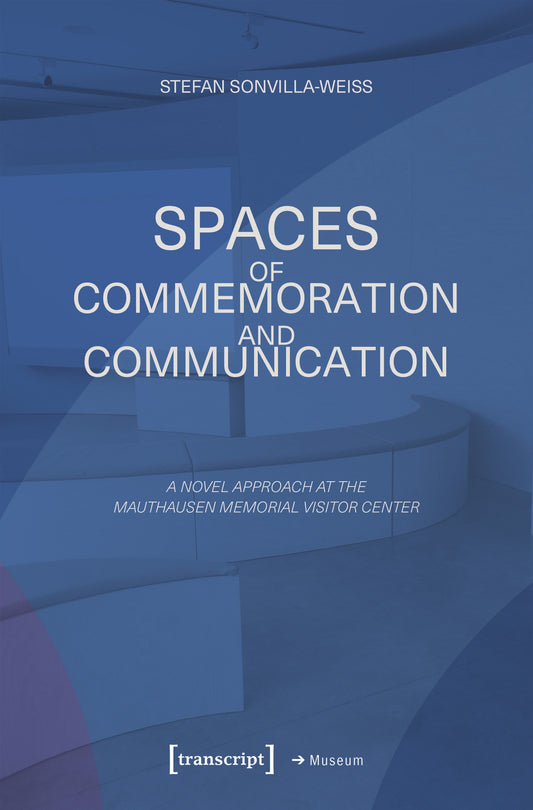 Spaces of Commemoration and Communication