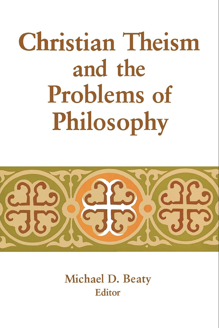 Cover image for Christian Theism and the Problems of Philosophy ISBN 9780268007812