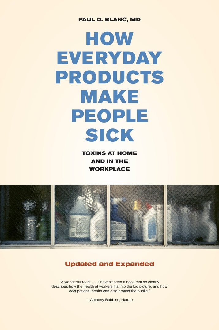 Cover image for How Everyday Products Make People Sick, Updated and Expanded ISBN 9780520261273