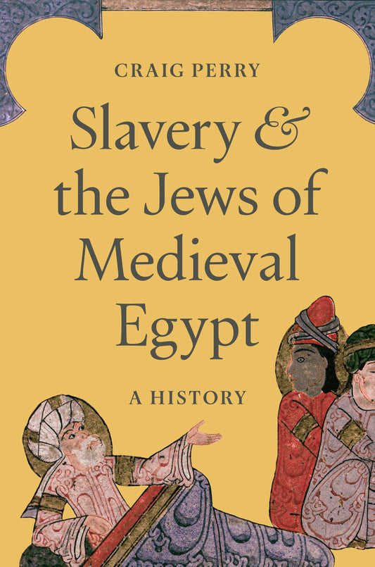 Slavery and the Jews of Medieval Egypt