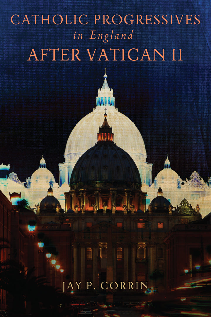 Cover image for Catholic Progressives in England after Vatican II ISBN 9780268023102