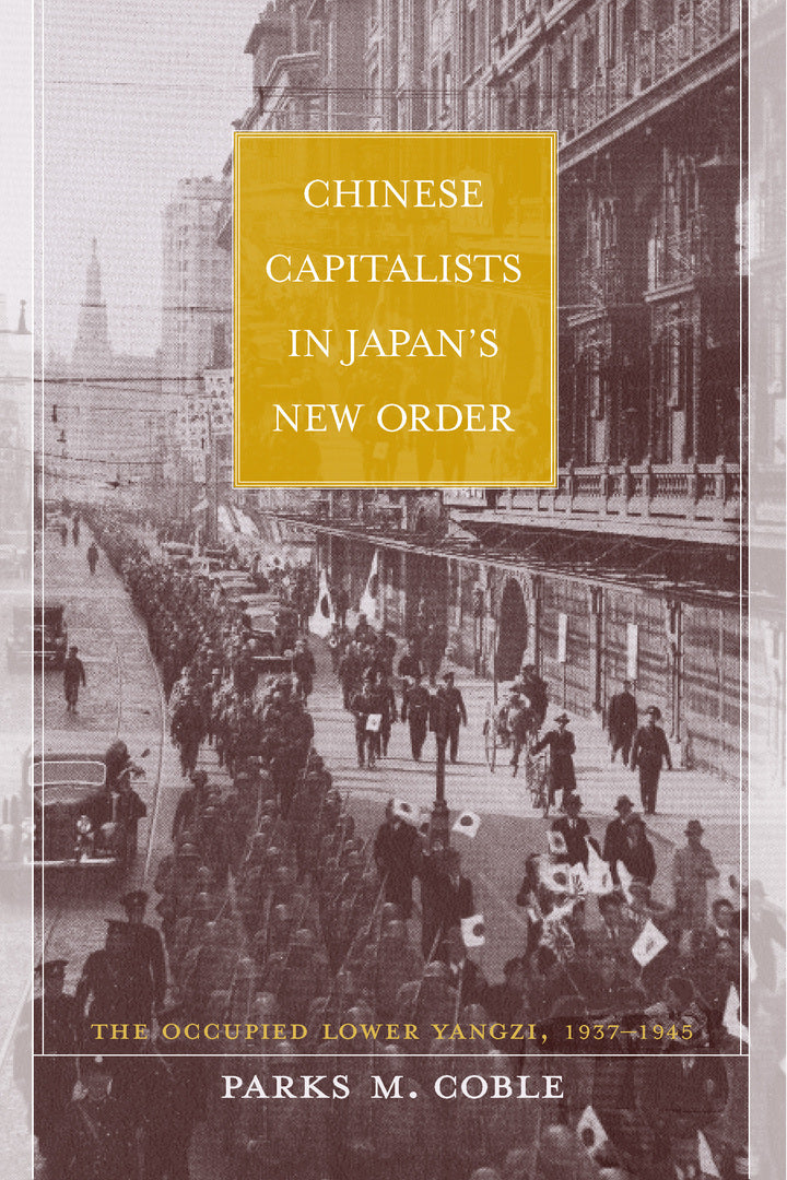 Cover image for Chinese Capitalists in Japan’s New Order ISBN 9780520232686