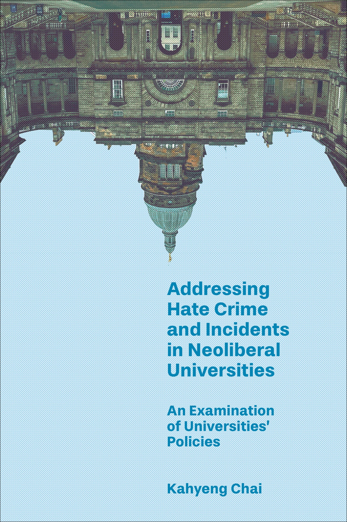 Addressing Hate Crime and Incidents in Neoliberal Universities