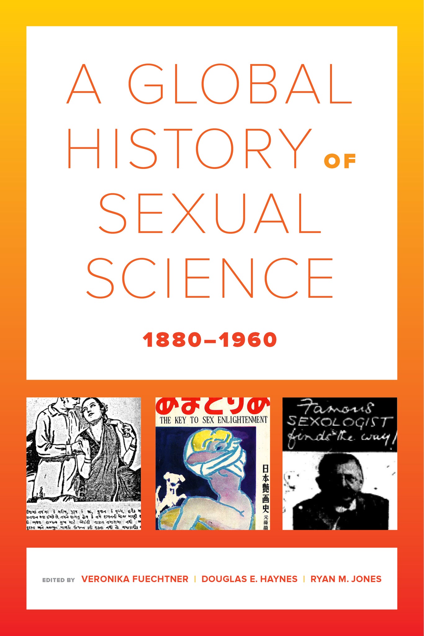 A Global History of Sexual Science, 1880–1960
