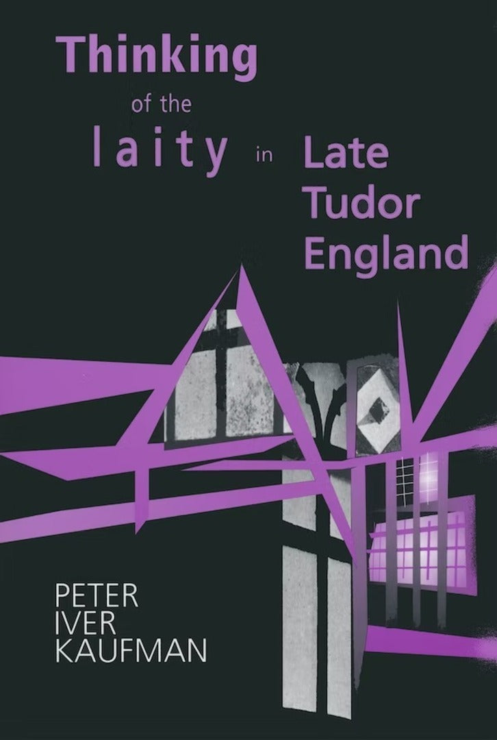 Cover image for Thinking of the Laity in Late Tudor England ISBN 9780268033057