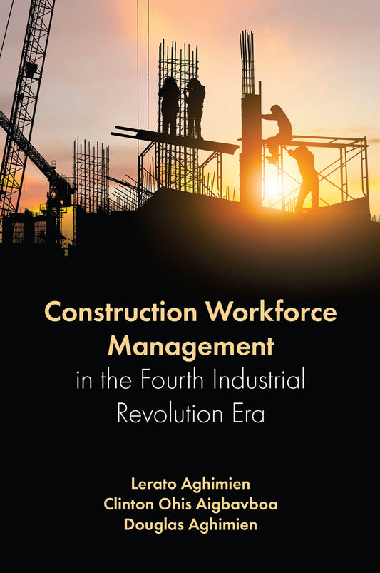 Construction Workforce Management in the Fourth Industrial Revolution Era