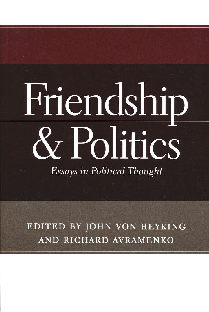 Cover image for Friendship and Politics ISBN 9780268043704