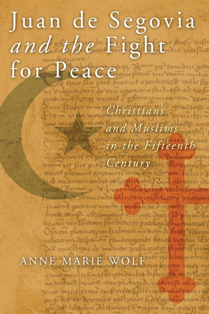 Cover image for Juan de Segovia and the Fight for Peace ISBN 9780268044251
