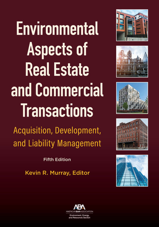 Environmental Aspects of Real Estate and Commercial Transactions