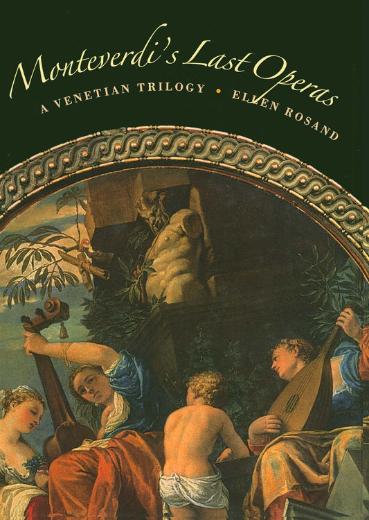 Monteverdi's Last Operas: A Venetian Trilogy