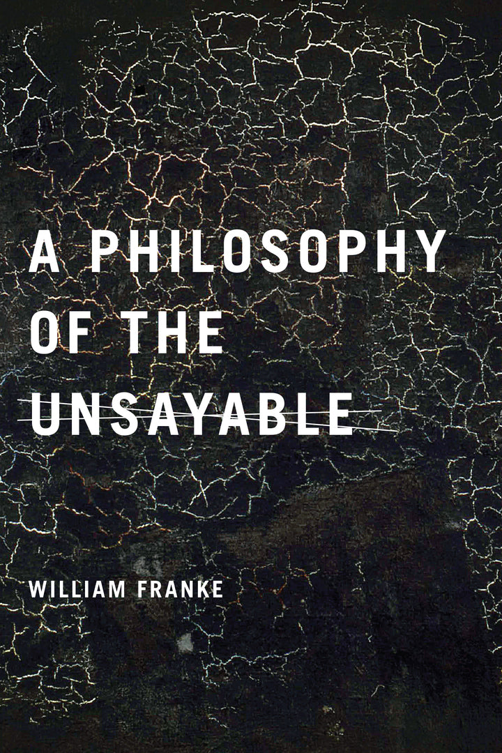 Cover image for A Philosophy of the Unsayable ISBN 9780268028947