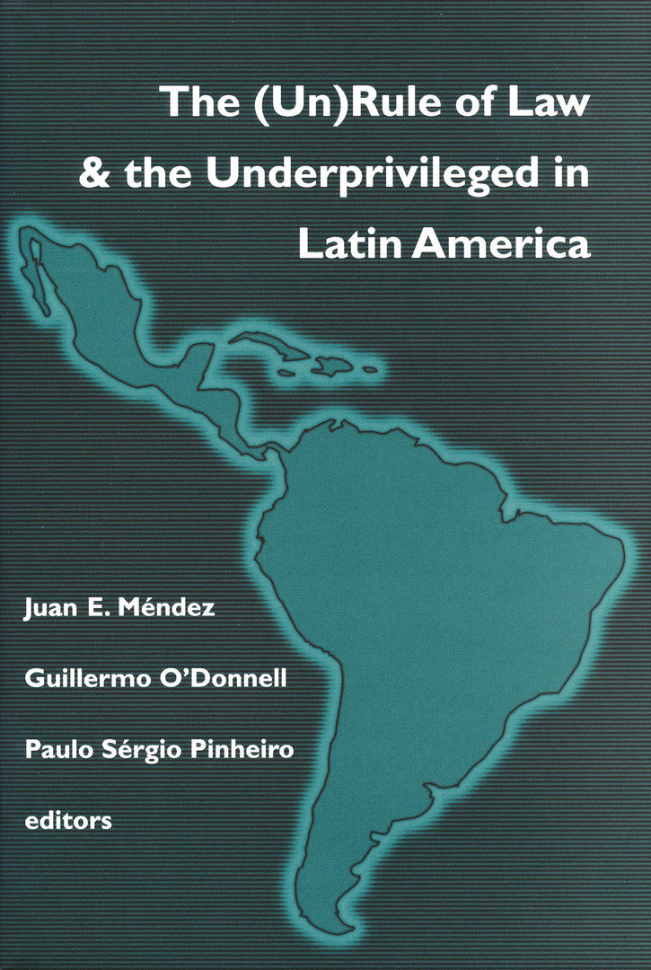 Cover image for (Un)Rule Of Law and the Underprivileged In Latin America ISBN 9780268043025