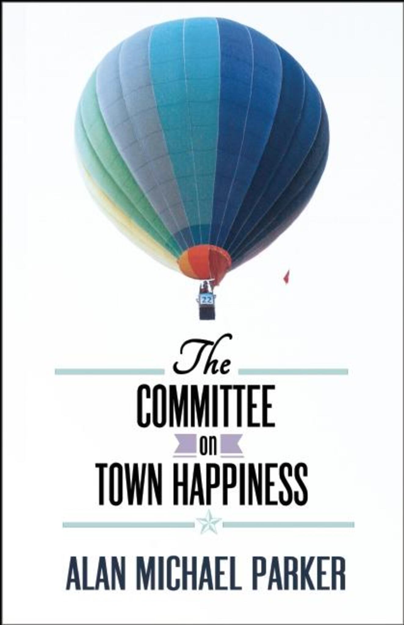 The Committee on Town Happiness