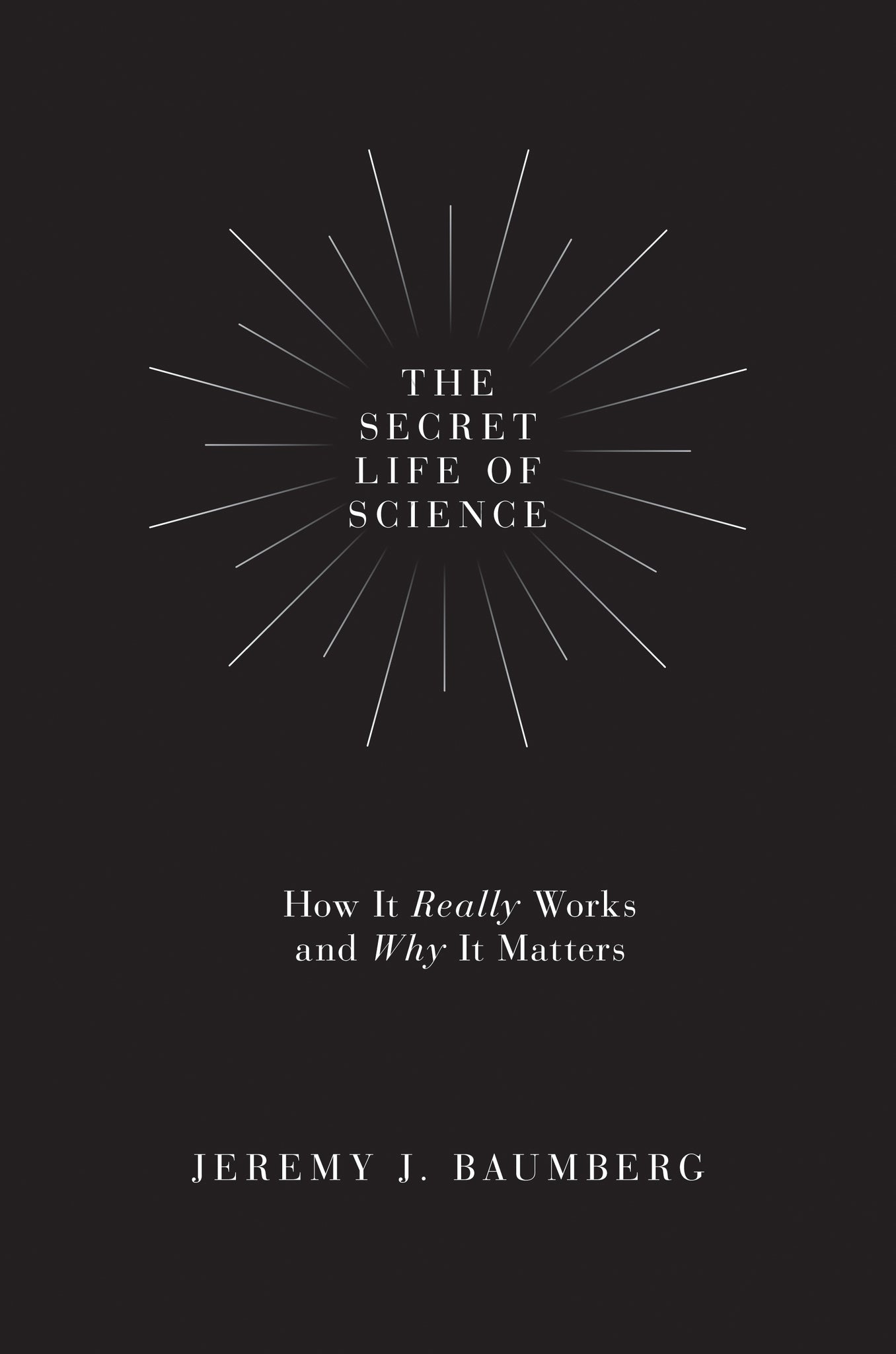 The Secret Life of Science