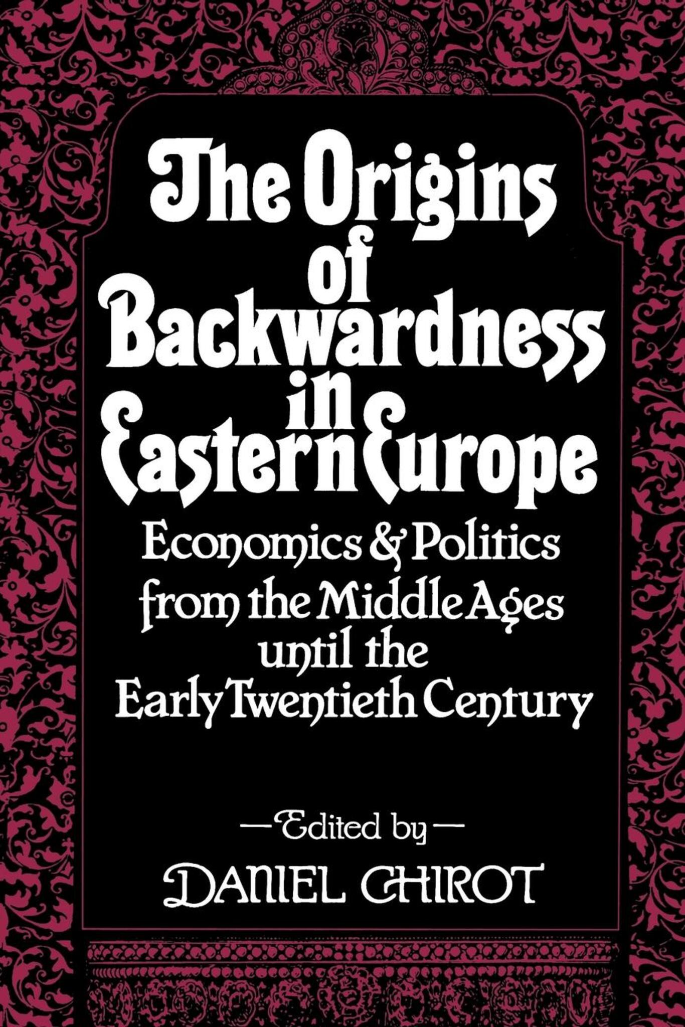 The Origins of Backwardness in Eastern Europe