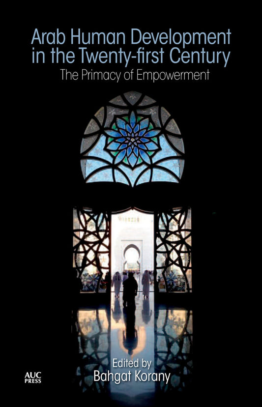 Arab Human Development in the Twenty-first Century