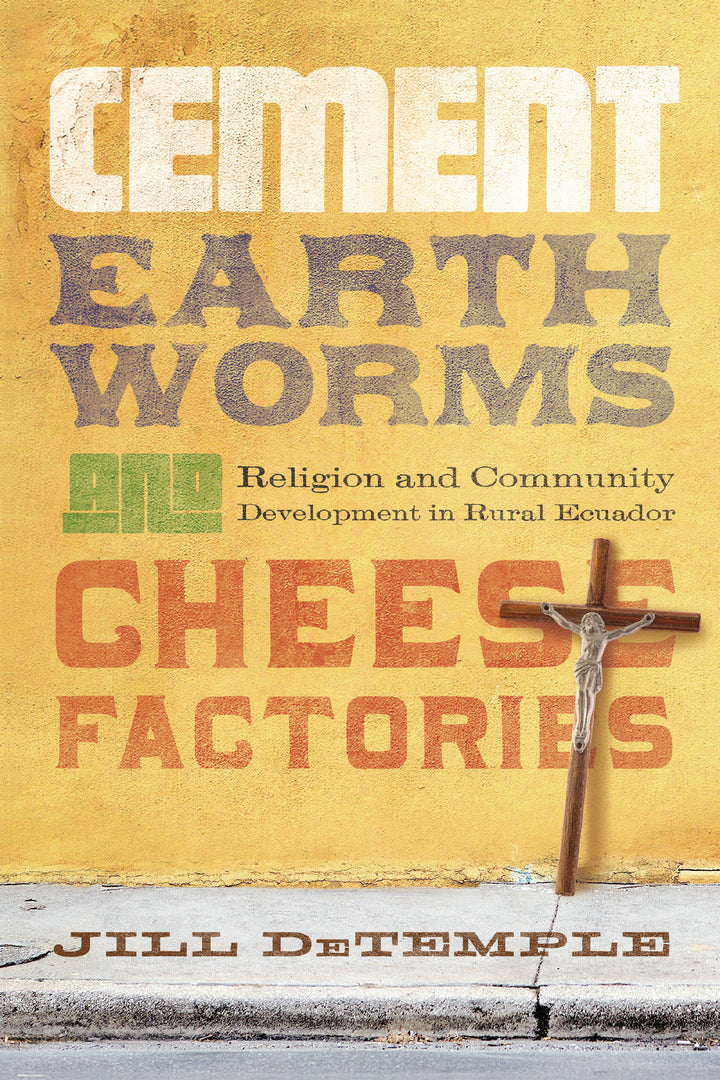 Cover image for Cement, Earthworms, and Cheese Factories ISBN 9780268026110