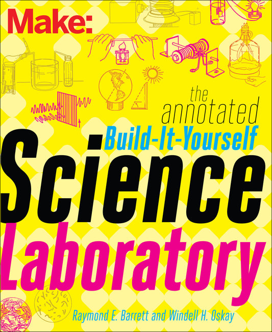 The Annotated Build-It-Yourself Science Laboratory