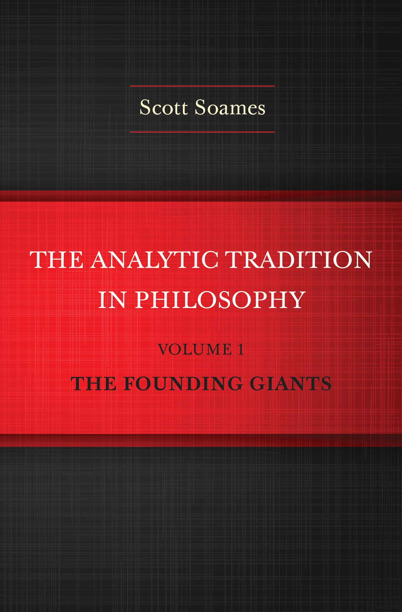The Analytic Tradition in Philosophy, Volume 1