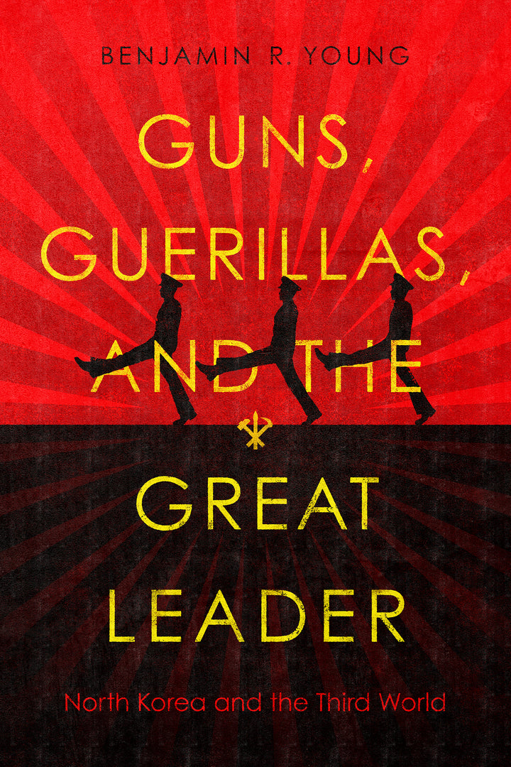 Cover image for Guns, Guerillas, and the Great Leader ISBN 9781503627635