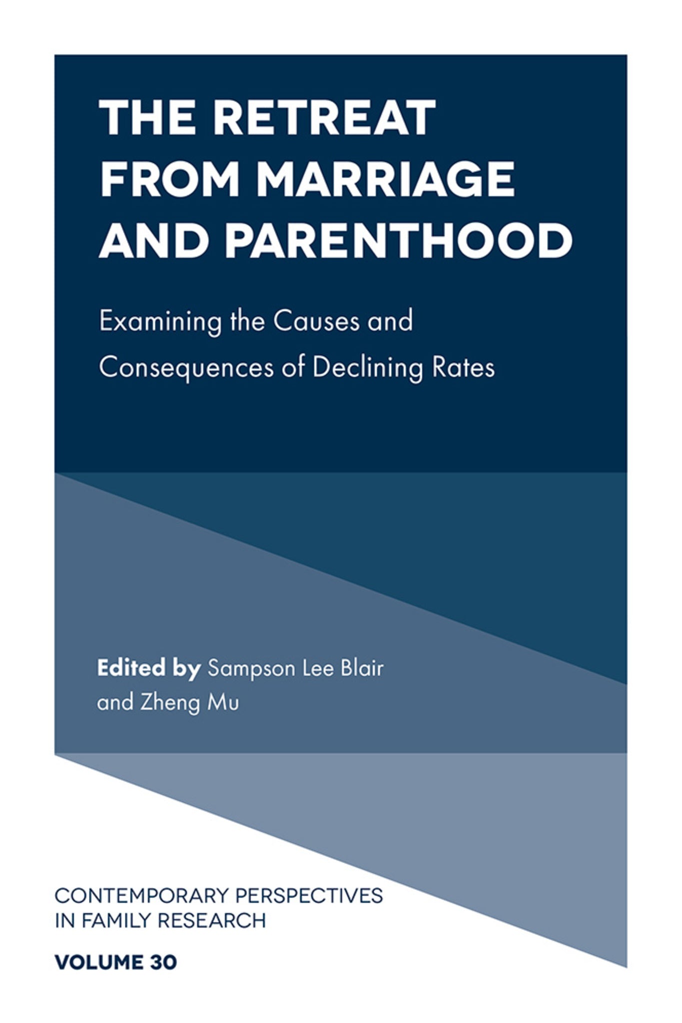 The Retreat from Marriage and Parenthood