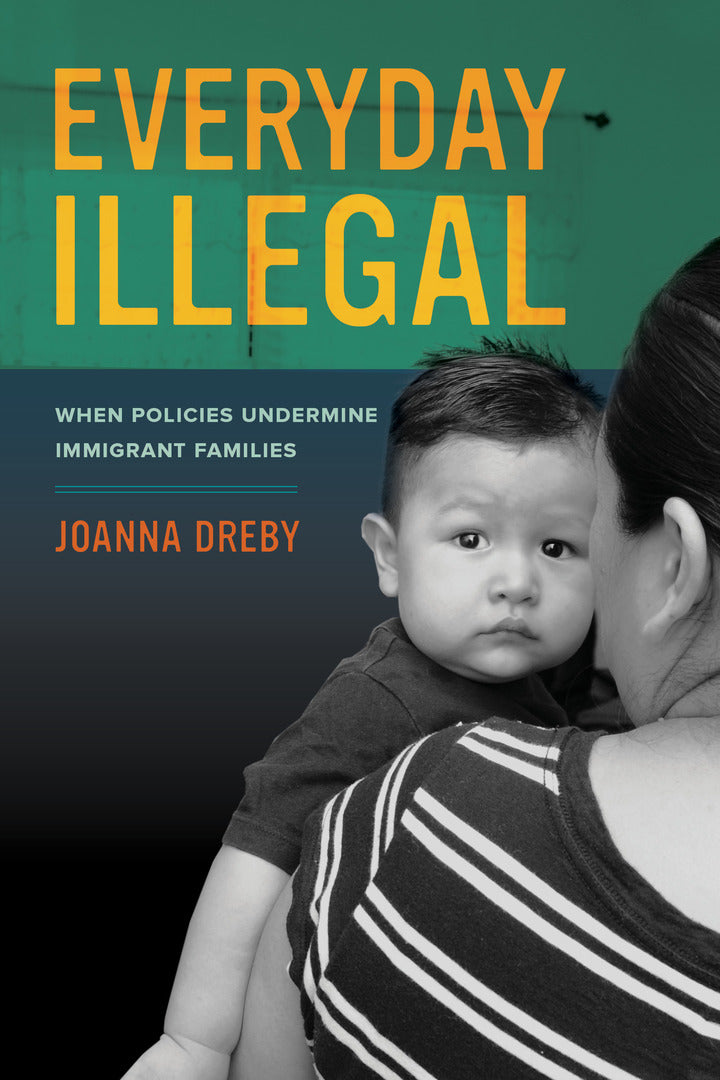 Cover image for Everyday Illegal ISBN 9780520283404