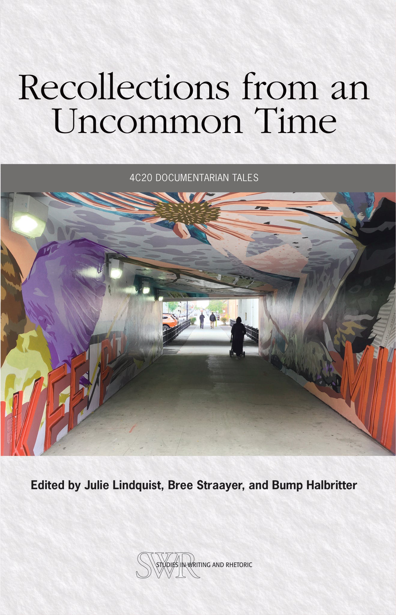 Recollections from an Uncommon Time