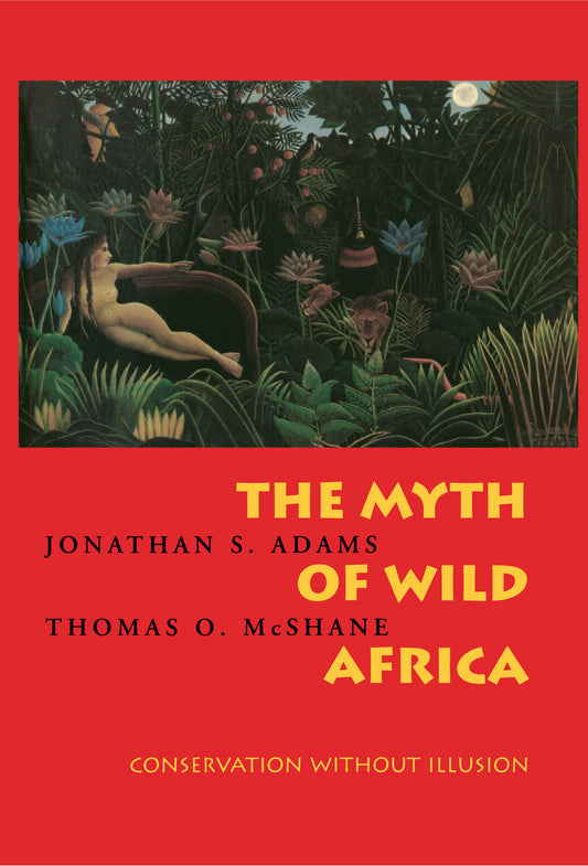 The Myth of Wild Africa