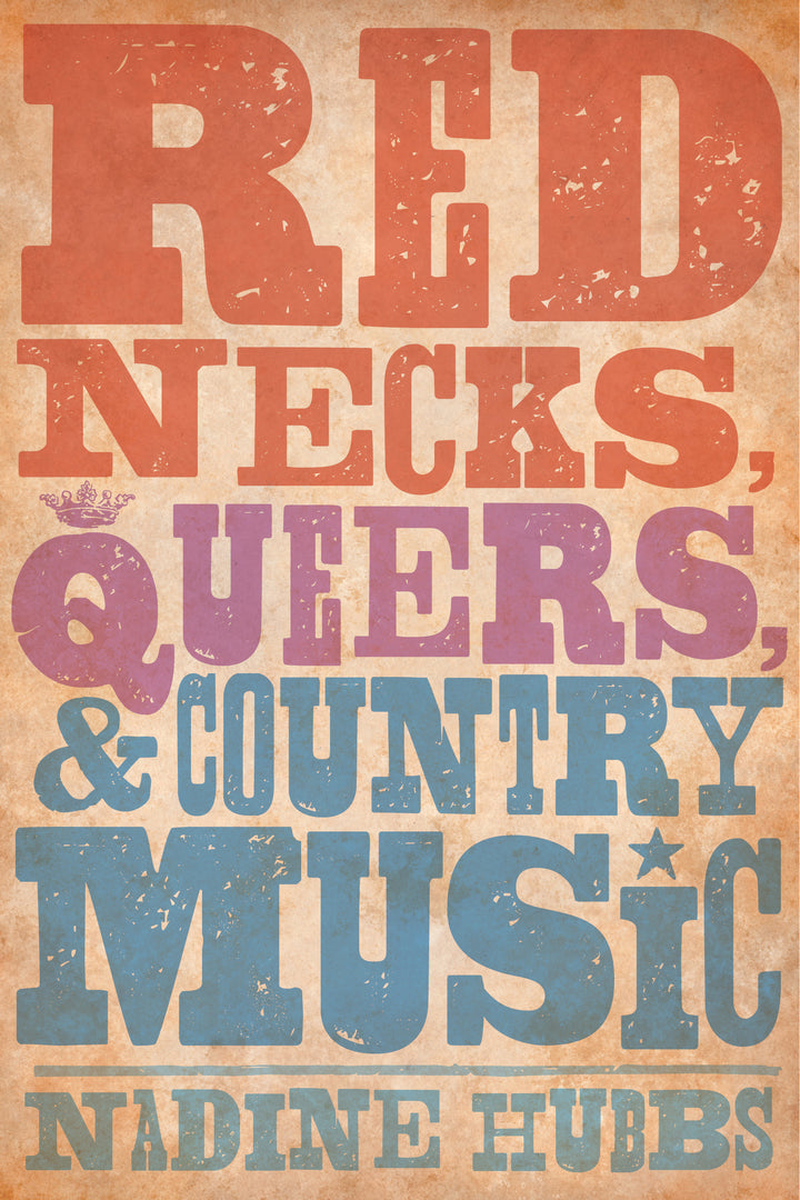 Cover image for Rednecks, Queers, and Country Music ISBN 9780520280656
