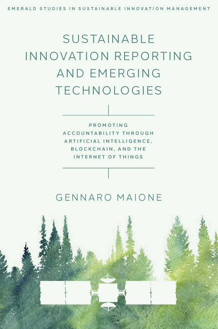 Cover image for Sustainable Innovation Reporting and Emerging Technologies ISBN 9781837977406