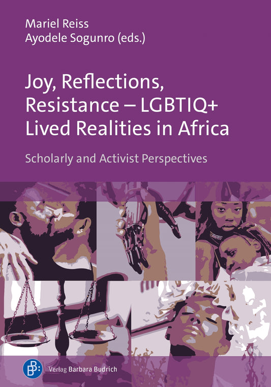 Joy, Reflections, Resistance – LGBTIQ+ Lived Realities in Africa