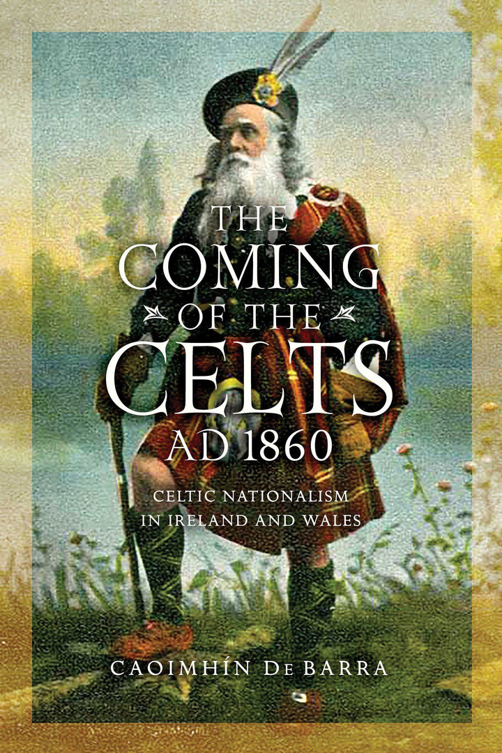 Cover image for The Coming of the Celts, AD 1860 ISBN 9780268103378
