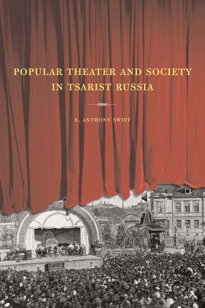Cover image for Popular Theater and Society in Tsarist Russia ISBN 9780520225947
