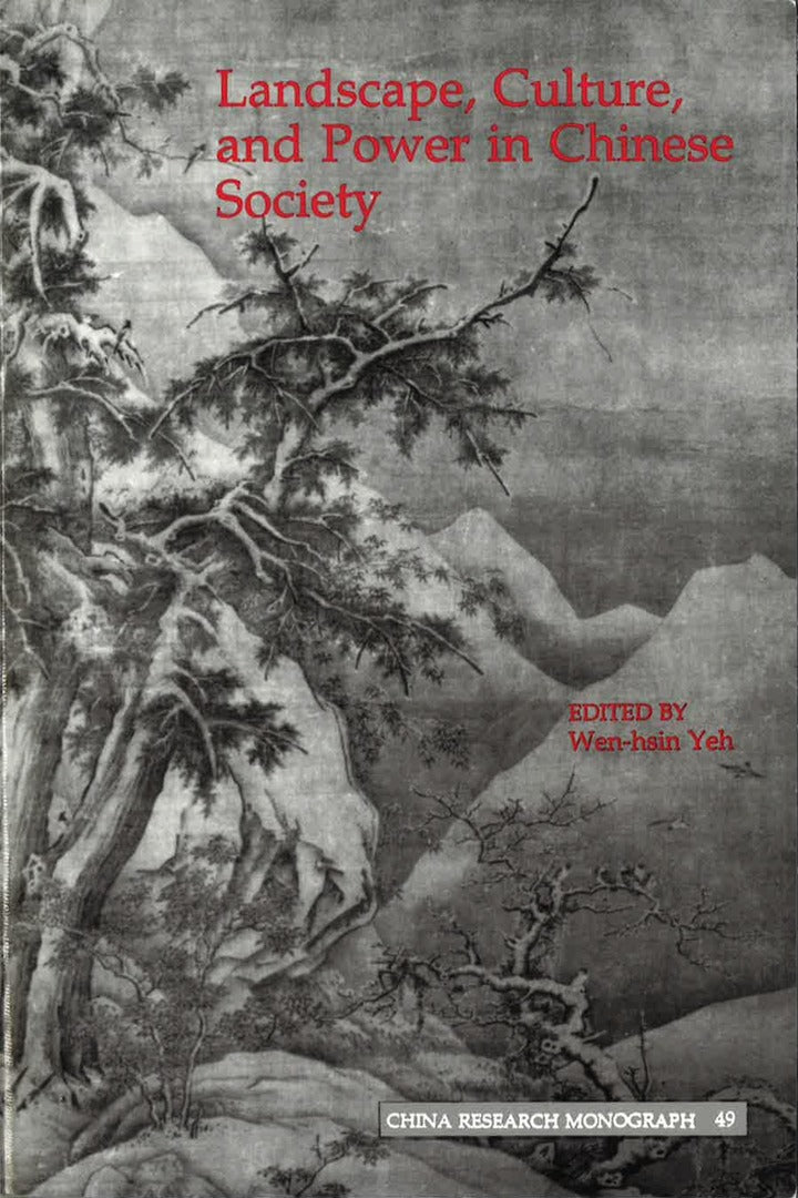 Landscape, Culture, and Power in Chinese Society