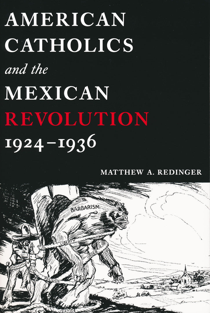 Cover image for American Catholics and the Mexican Revolution, 1924-1936 ISBN 9780268040239