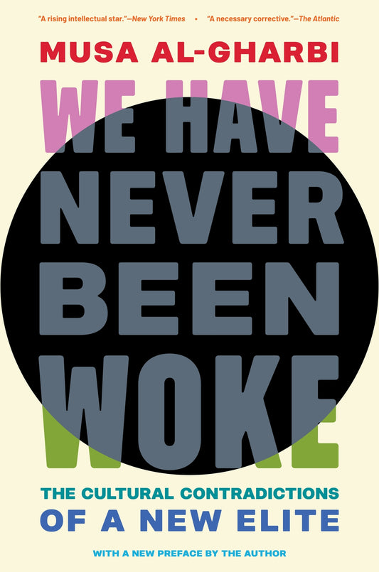 We Have Never Been Woke