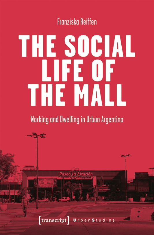 The Social Life of the Mall