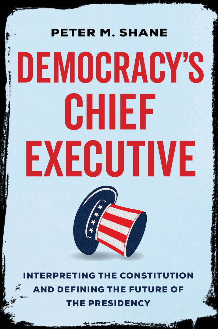 Cover image for Democracy’s Chief Executive ISBN 9780520380905