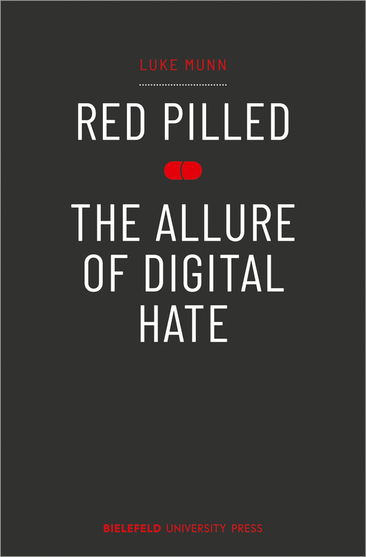 Red Pilled – The Allure of Digital Hate