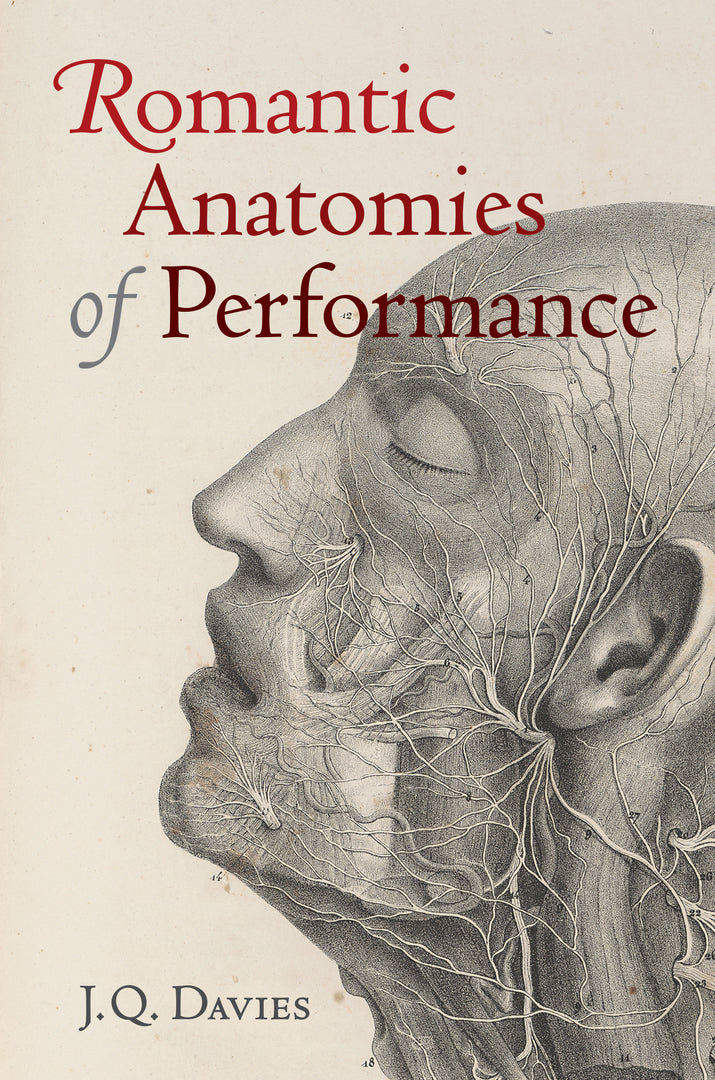 Cover image for Romantic Anatomies of Performance ISBN 9780520279391