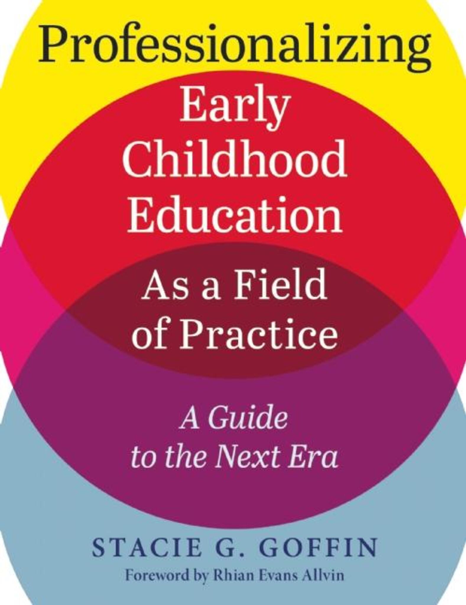 Professionalizing Early Childhood Education as a Field of Practice
